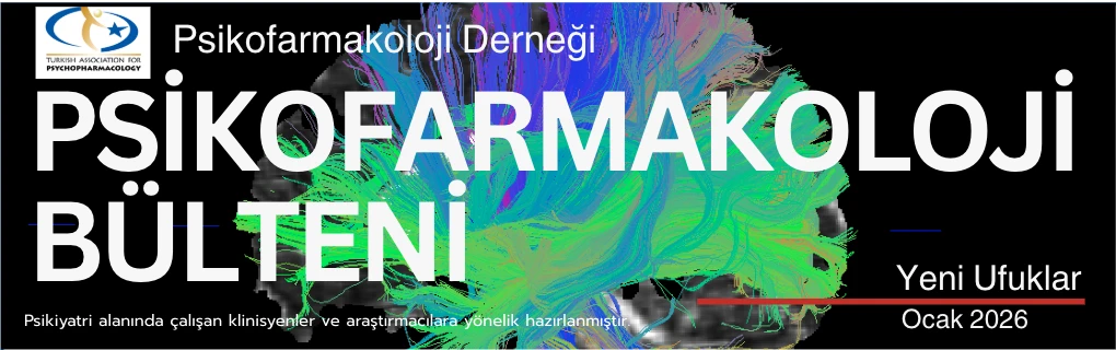 3rd issue of the Turkish Association for Psychopharmacology